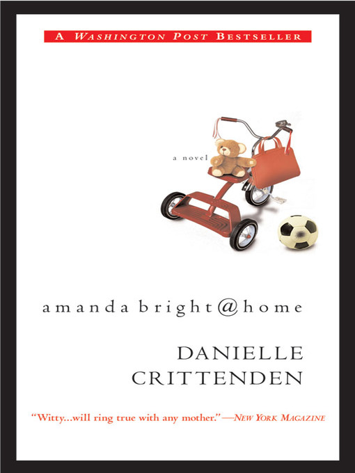 Title details for Amanda Bright @ Home by Danielle Crittenden - Available